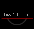 bis 50 ccm